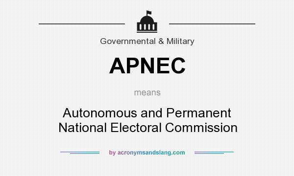 What does APNEC mean? It stands for Autonomous and Permanent National Electoral Commission
