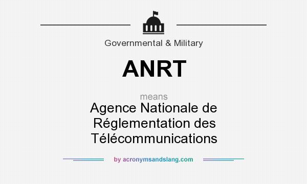 What does ANRT mean? It stands for Agence Nationale de Réglementation des Télécommunications