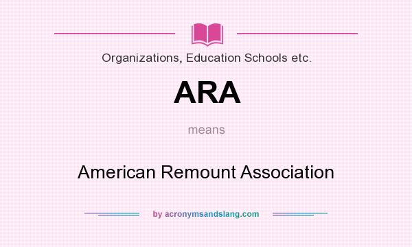 What does ARA mean? It stands for American Remount Association