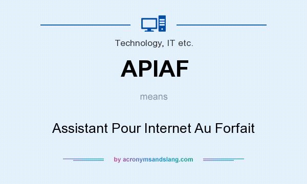 What does APIAF mean? It stands for Assistant Pour Internet Au Forfait