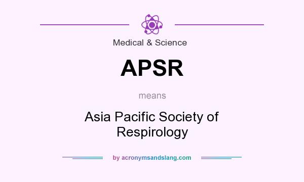 What does APSR mean? It stands for Asia Pacific Society of Respirology