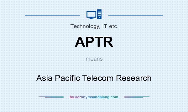 What does APTR mean? It stands for Asia Pacific Telecom Research