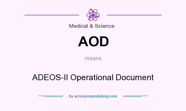 What does AOD mean? It stands for ADEOS-II Operational Document