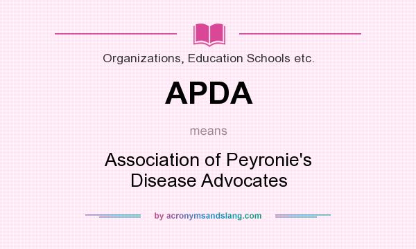 What does APDA mean? It stands for Association of Peyronie`s Disease Advocates
