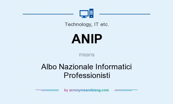 What does ANIP mean? It stands for Albo Nazionale Informatici Professionisti
