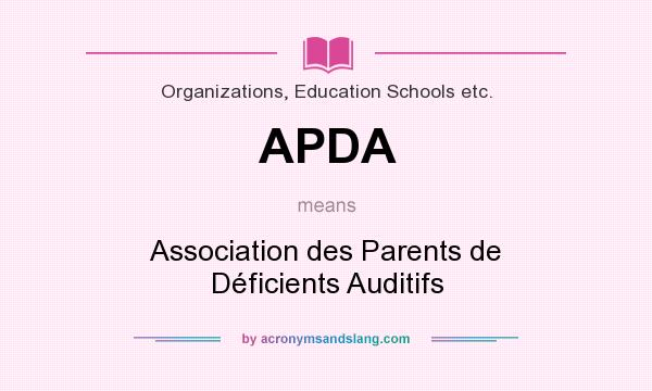 What does APDA mean? It stands for Association des Parents de Déficients Auditifs