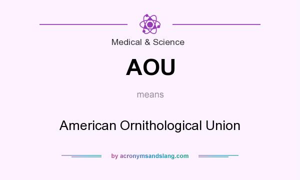 What does AOU mean? It stands for American Ornithological Union