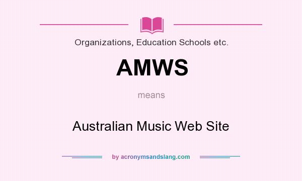 What does AMWS mean? It stands for Australian Music Web Site