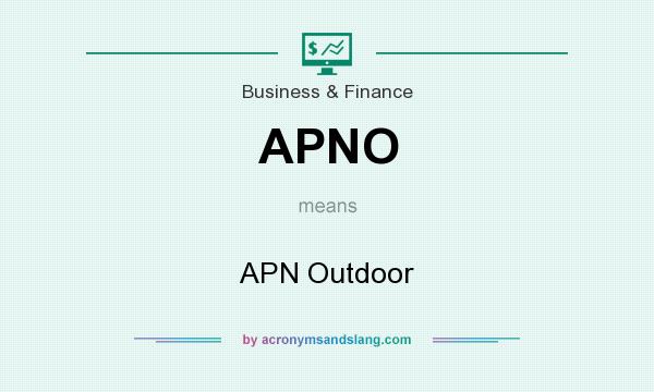 What does APNO mean? It stands for APN Outdoor