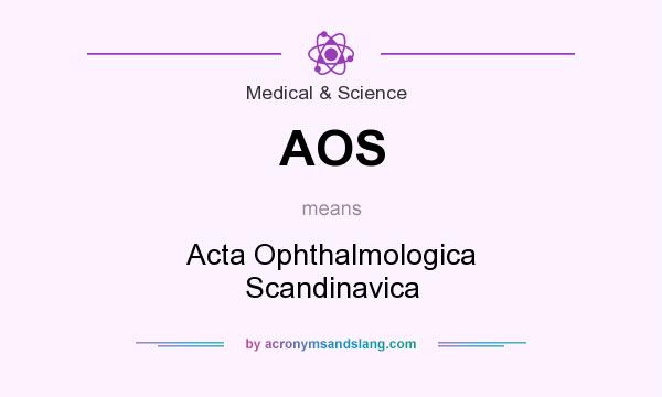 What does AOS mean? It stands for Acta Ophthalmologica Scandinavica