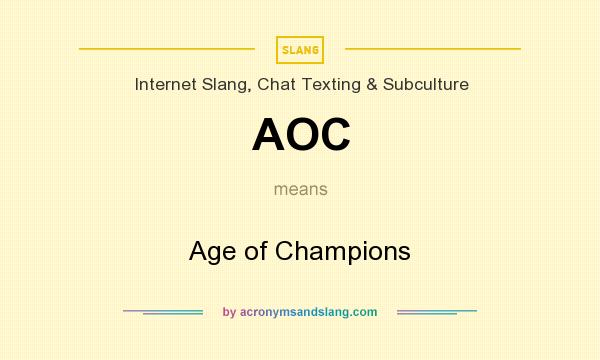 What does AOC mean? It stands for Age of Champions