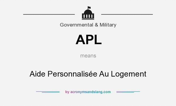 What does APL mean? It stands for Aide Personnalisée Au Logement