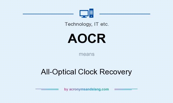 What does AOCR mean? It stands for All-Optical Clock Recovery