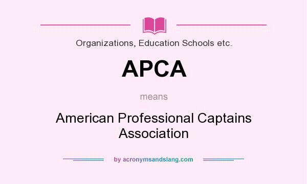 What does APCA mean? It stands for American Professional Captains Association