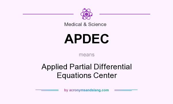What does APDEC mean? It stands for Applied Partial Differential Equations Center