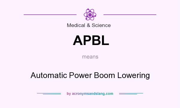What does APBL mean? It stands for Automatic Power Boom Lowering