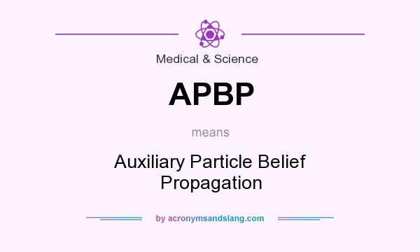 What does APBP mean? It stands for Auxiliary Particle Belief Propagation