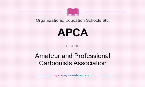 What does APCA mean? It stands for Amateur and Professional Cartoonists Association