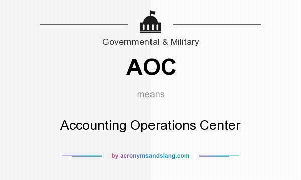 What does AOC mean? It stands for Accounting Operations Center