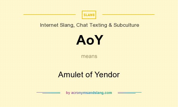 What does AoY mean? It stands for Amulet of Yendor