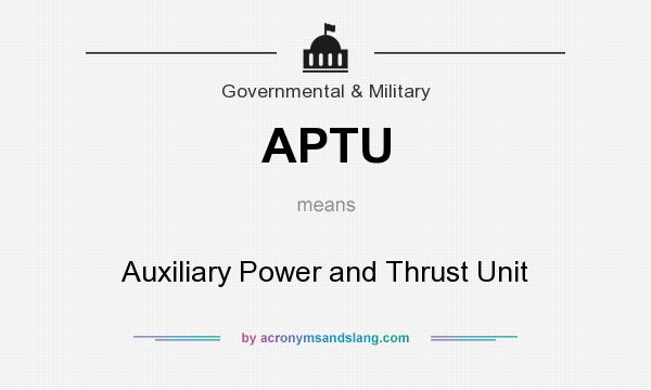 What does APTU mean? It stands for Auxiliary Power and Thrust Unit