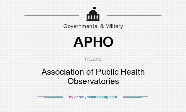 What does APHO mean? It stands for Association of Public Health Observatories
