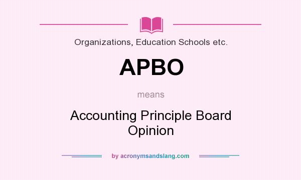 What does APBO mean? It stands for Accounting Principle Board Opinion