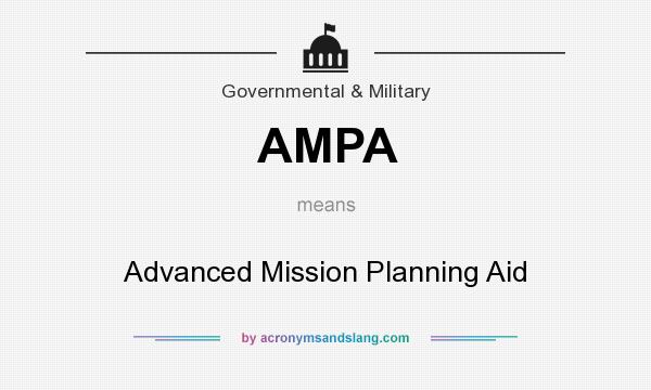 What does AMPA mean? It stands for Advanced Mission Planning Aid