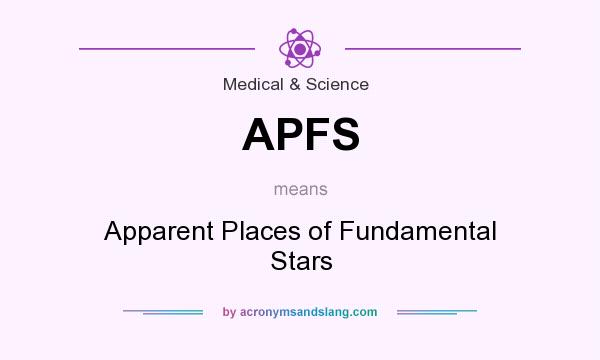 What does APFS mean? It stands for Apparent Places of Fundamental Stars