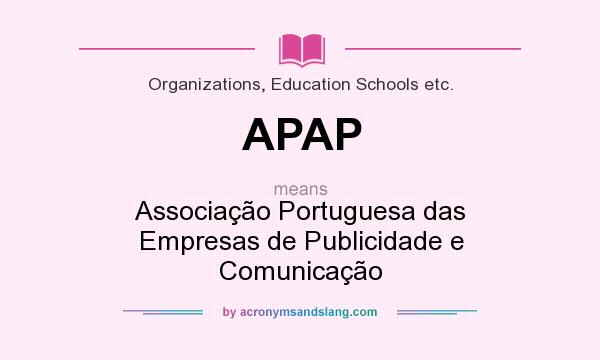 What does APAP mean? It stands for Associação Portuguesa das Empresas de Publicidade e Comunicação