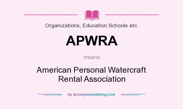 What does APWRA mean? It stands for American Personal Watercraft Rental Association