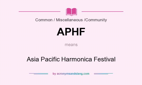What does APHF mean? It stands for Asia Pacific Harmonica Festival