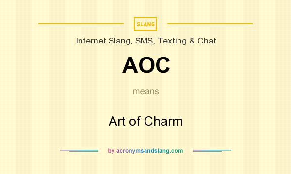 What does AOC mean? It stands for Art of Charm