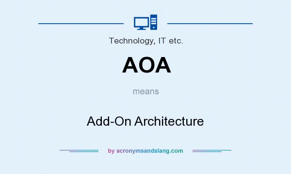 What does AOA mean? It stands for Add-On Architecture