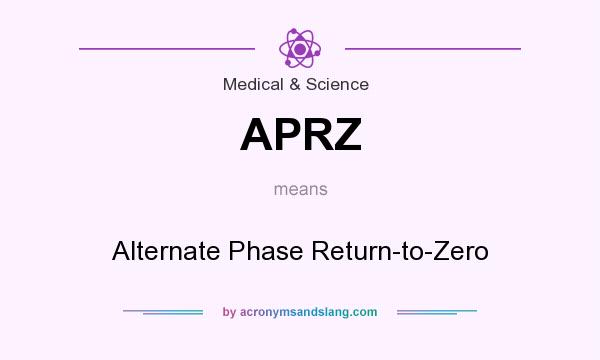 What does APRZ mean? It stands for Alternate Phase Return-to-Zero