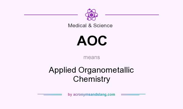 What does AOC mean? It stands for Applied Organometallic Chemistry