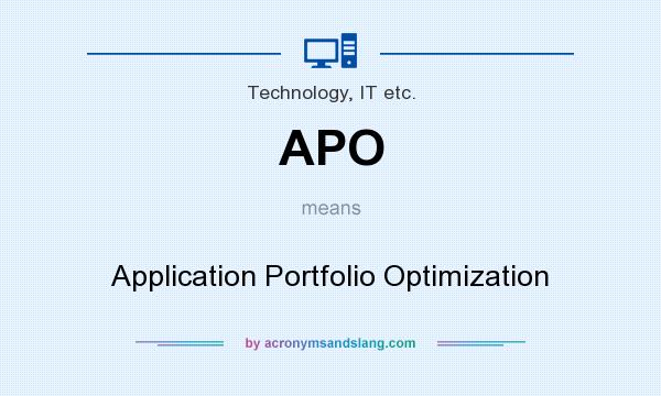 What does APO mean? It stands for Application Portfolio Optimization