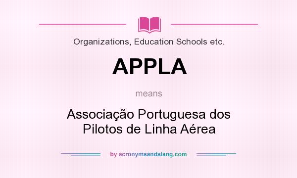 What does APPLA mean? It stands for Associação Portuguesa dos Pilotos de Linha Aérea
