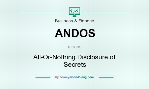 What does ANDOS mean? It stands for All-Or-Nothing Disclosure of Secrets