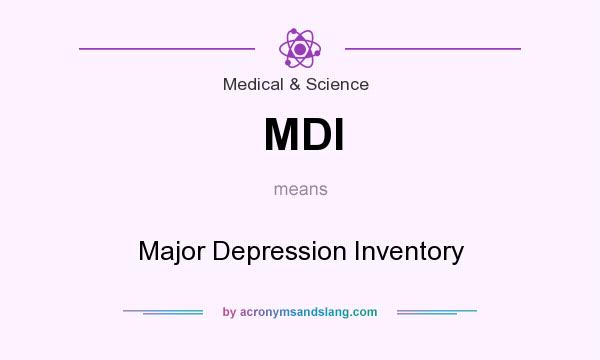 What does MDI mean? It stands for Major Depression Inventory