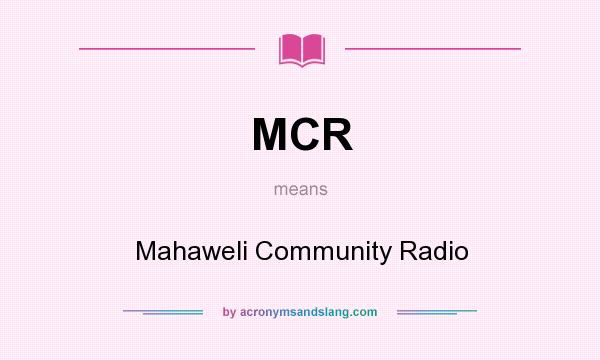 What does MCR mean? It stands for Mahaweli Community Radio