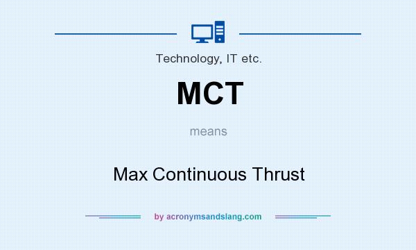 What does MCT mean? It stands for Max Continuous Thrust