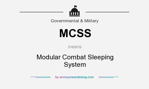 What does MCSS mean? It stands for Modular Combat Sleeping System