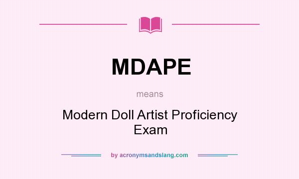 What does MDAPE mean? It stands for Modern Doll Artist Proficiency Exam