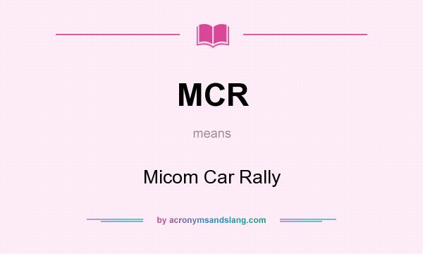 What does MCR mean? It stands for Micom Car Rally