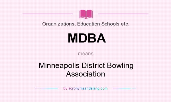 What does MDBA mean? It stands for Minneapolis District Bowling Association