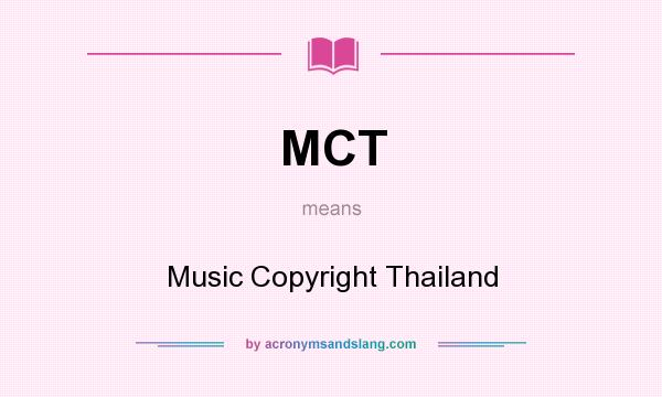 What does MCT mean? It stands for Music Copyright Thailand