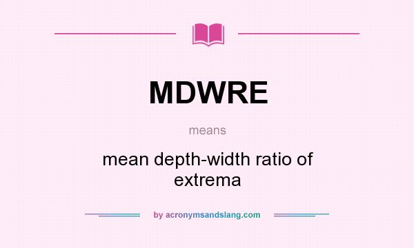 What does MDWRE mean? It stands for mean depth-width ratio of extrema