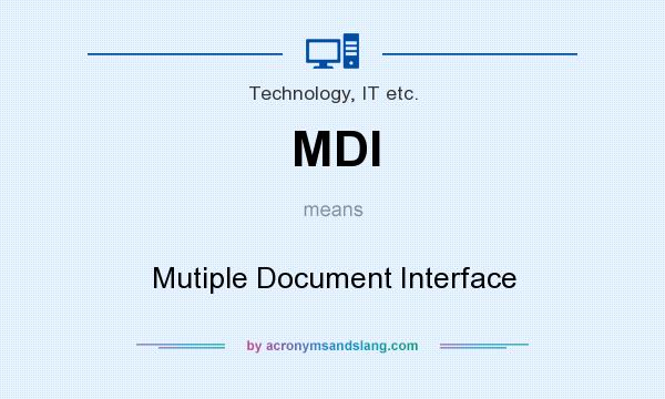 What does MDI mean? It stands for Mutiple Document Interface