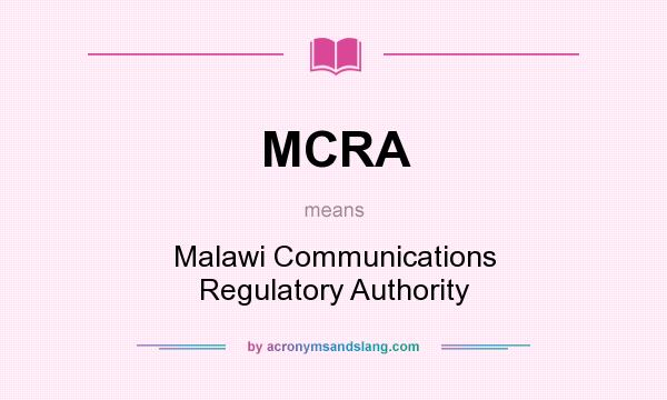 What does MCRA mean? It stands for Malawi Communications Regulatory Authority
